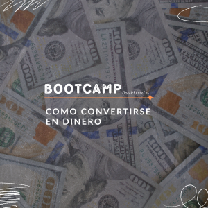 Bootcamp: como convertirse en dinero