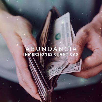 Inmersión cuántica (ABUNDANCIA)