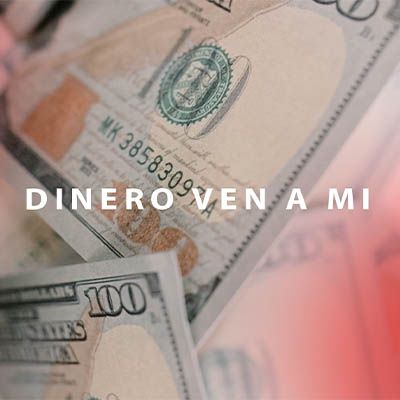 DINERO VEN A MI